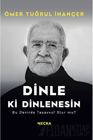 Dinle ki Dinlenesin Ömer Tuğrul İnançer