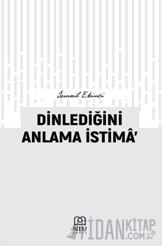 Dinlediğini Anlama İstima’ İsmail Ekinci