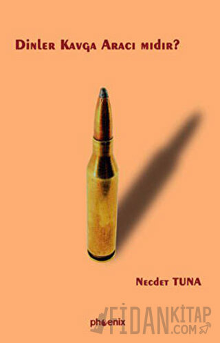 Dinler Kavga Aracı mıdır?