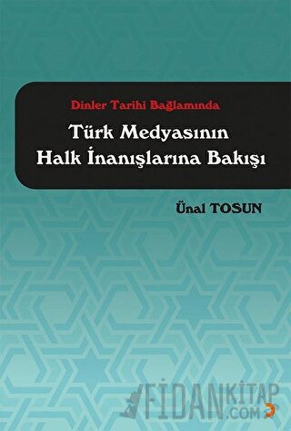 Dinler Tarihi Bağlamında Türk Medyasının Halk İnanışlarına Bakışı