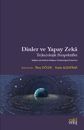 Dinler ve Yapay Zeka İlbey Dölek