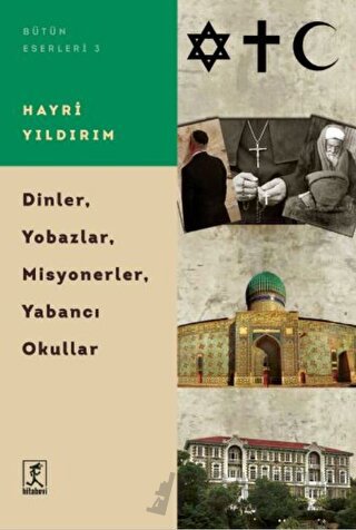 Dinler, Yobazlar, Misyonerler, Yabancı Okullar