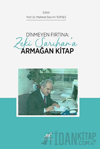 Dinmeyen Fırtına: Zeki Sarıhan’a Armağan