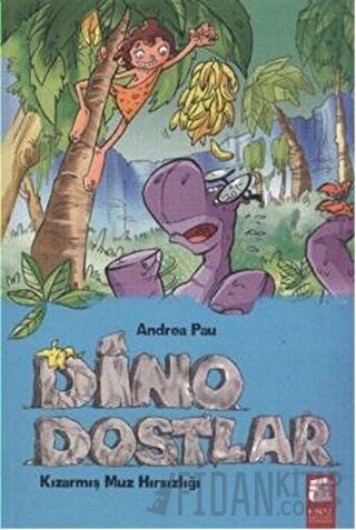 Dino Dostlar 2: Kızarmış Muz Hırsızlığı Andrea Pau
