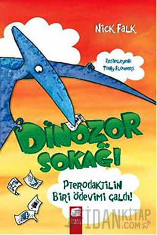 Dinozor Sokağı : Pterodaktilin Biri Ödevimi Çaldı! Nick Falk