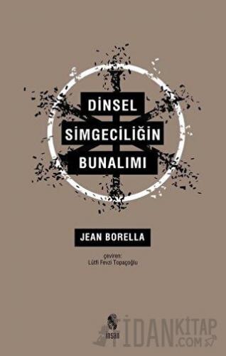 Dinsel Simgeciliğin Bunalımı