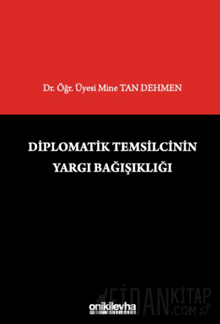 Diplomatik Temsilcinin Yargı Bağışıklığı (Ciltli)