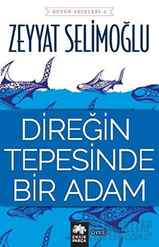 Direğin Tepesinde Bir Adam Zeyyat Selimoğlu