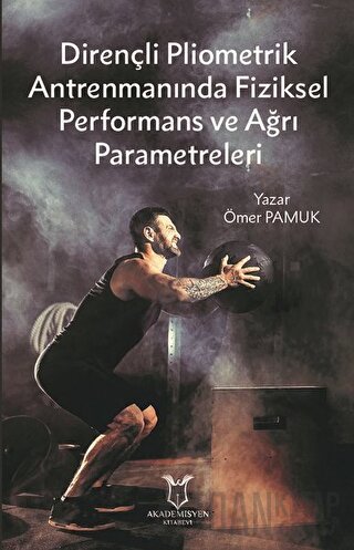 Dirençli Pliometrik Antrenmanında Fiziksel Performans ve Ağrı Parametreleri