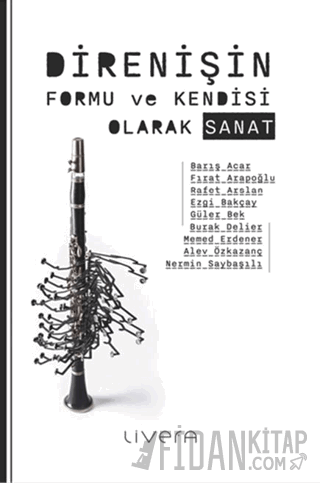 Direnişin Formu ve Kendisi Olarak Sanat