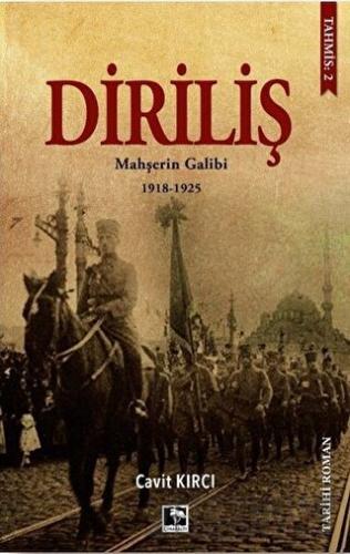 Diriliş: Mahşerin Galibi 1918-1925