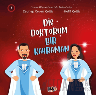 Diş Doktorum Bir Kahraman