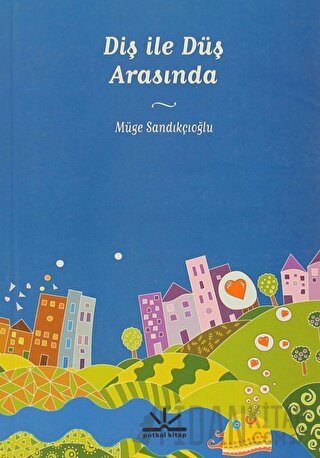 Diş ile Düş Arasında