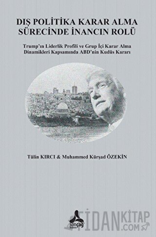 Dış Politika Karar Alma Sürecinde İnancın Rolü