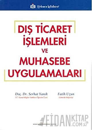 Dış Ticaret İşlemleri ve Muhasebe Uygulamaları