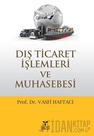 Dış Ticaret İşlemleri ve Muhasebesi