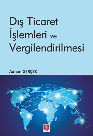 Dış Ticaret İşlemleri ve Vergilendirilmesi