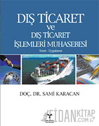 Dış Ticaret ve Dış Ticaret İşlemleri Muhasebesi