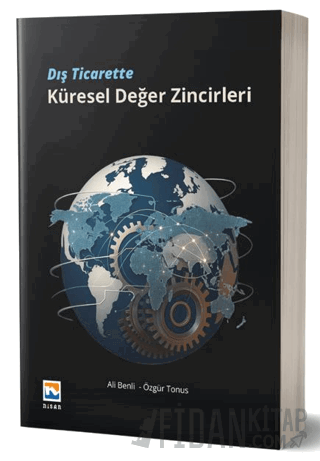 Dış Ticarette Küresel Değer Zincirleri Özgür Tonus