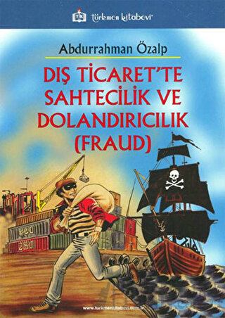 Dış Ticaret'te Sahtecilik ve Dolandırıcılık (FRAUD)