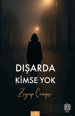 Dışarda Kimse Yok Zeynep Çorapçı