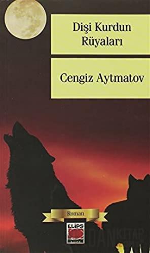 Dişi Kurdun Rüyaları Cengiz Aytmatov