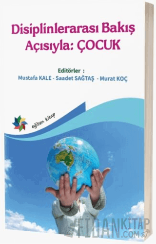 Disiplinlerarası Bakış Açısıyla: Çocuk