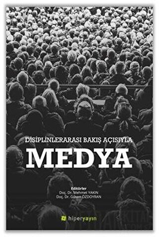 Disiplinlerarası Bakış Açısıyla Medya