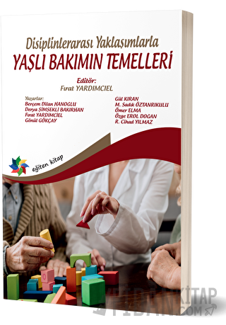Disiplinlerarası Yaklaşımlarla Yaşlı Bakımın Temelleri