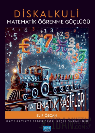Diskalkuli Matematik Öğrenme Güçlüğü: Matematik Kaşifleri