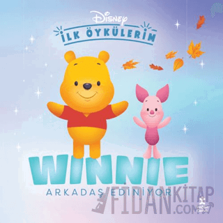 Disney İlk Öykülerim – Winnie Arkadaş Ediniyor Kolektif