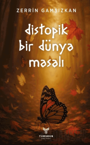 Distopik Bir Dünya Masalı