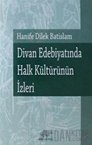 Divan Edebiyatında Halk Kültürünün İzleri