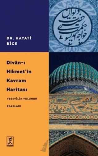 Divan-ı Hikmet’in Kavram Haritası Hayati Bice