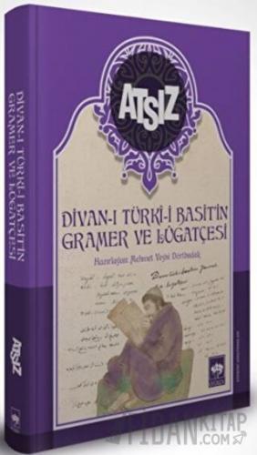 Divan-ı Türki-i Basit''n Gramer ve Lügatçesi (Ciltli)