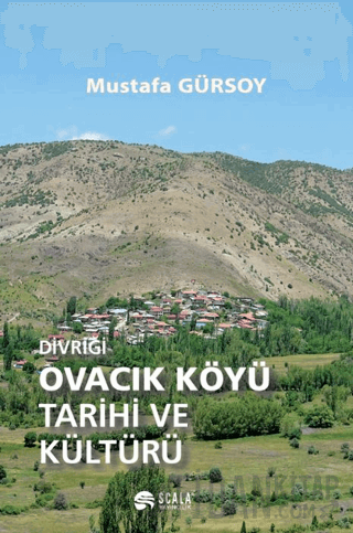 Divriği Ovacık Köyü Tarihi ve Kültürü