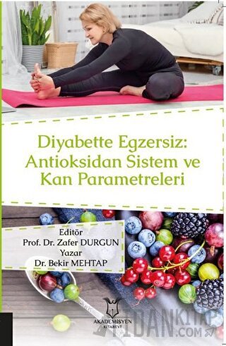 Diyabette Egzersiz: Antioksidan Sistem ve Kan Parametreleri