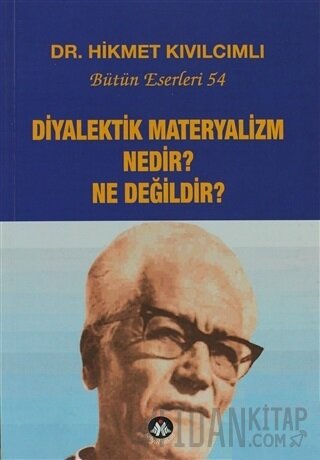 Diyalektik Materyalizm Nedir? Ne Değildir? Bütün Eserleri:54