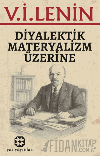 Diyalektik Materyalizm Üzerine V. İ. Lenin