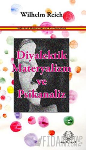 Diyalektik Materyalizm ve Psikanaliz Wilhelm Reich