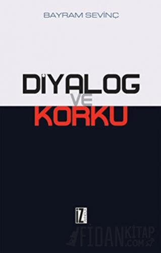 Diyalog ve Korku