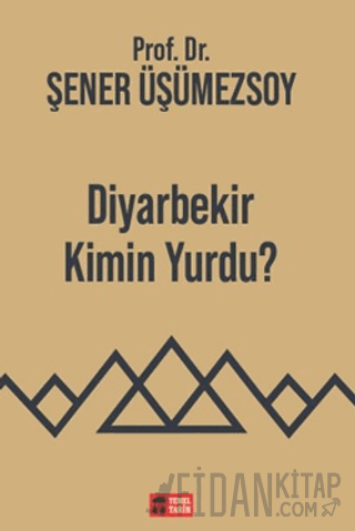 Diyarbekir Kimin Yurdu?