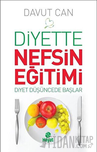 Diyette Nefsin Eğitimi