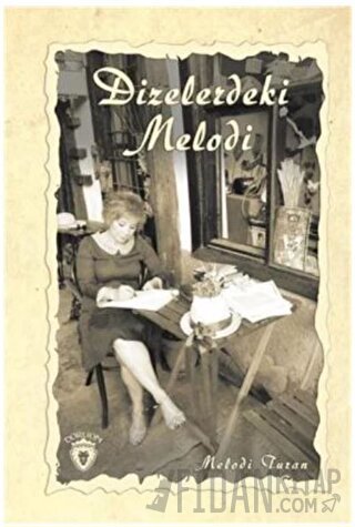 Dizelerdeki Melodi (Ciltli)