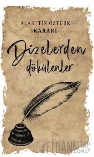 Dizelerden Dökülenler