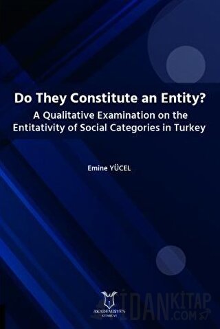 Do They Constitute an Entity? A Qualitative Examination on the Entitativity of Social Categories in Turkey