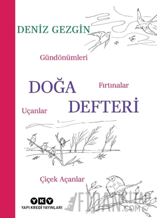 Doğa Defteri - Gündönümleri, Fırtınalar, Uçanlar, Çiçek Açanlar