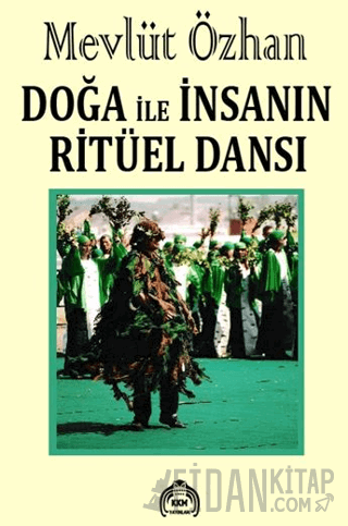Doğa İle İnsanın Ritüel Dansı