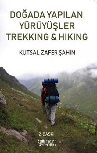 Doğada Yapılan Yürüyüşler Trekking ile Hiking Kutsal Zafer Şahin