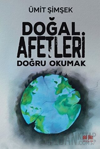 Doğal Afetleri Doğru Okumak